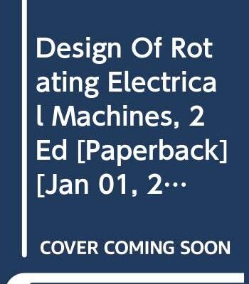 Design Of Rotating Electrical Machines 2Ed (Pb 2017)