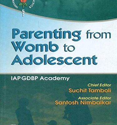 Parenting from Womb to Adolescent [Paperback] Tamboli