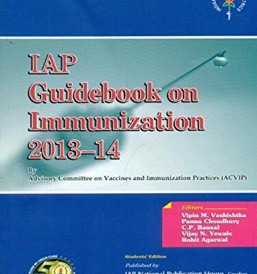IAP GUIDEBOOK ON IMMUNIZATION (PB 2018) [Paperback] VASHISHTHA V.M.