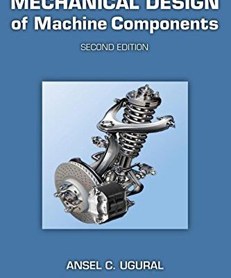 MECHANICAL DESIGN OF MACHINE COMPONENTS 2ED