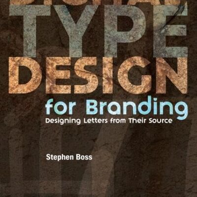 DIGITAL TYPE DESIGN FOR BRANDING DESIGNING LETTERS FROM THEIR SOURCE (PB 2018)