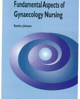 Fundamental Aspects of Gynaecology Nursing [Unknown Binding] Johnson and Johnson S.