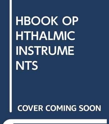 HANDBOOK OF OPHTHALMIC INSTRUMENTS (PB 2017) [Paperback] PANDA A.