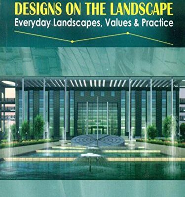 DESIGNS ON THE LANDSCAPE EVERYDAY LANDSCAPES VALUES AND PRACTICE (PB 1992) [Paperback] PREECE R.A.