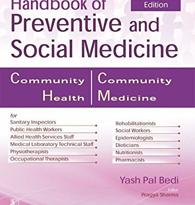 HANDBOOK OF PREVENTIVE AND SOCIAL MEDICINE 17ED (PB 2018): Community Health/Community Medicine [Paperback] BEDI Y P