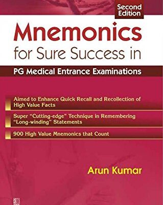 MNEMONICS FOR SURE SUCCESS IN PG MEDICAL ENTRANCE EXAMINATIONS