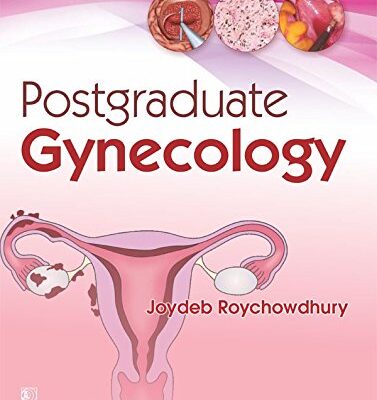 POSTGRADUATE GYNECOLOGY (PB 2017) [Paperback] ROYCHOUDHURI