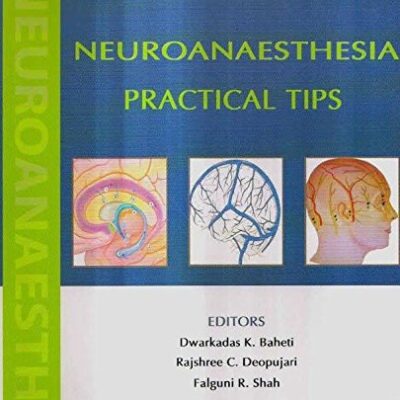 NEUROANAESTHESIA PRACTICAL TIPS (PB 2018) [Hardcover] BAHETI D K