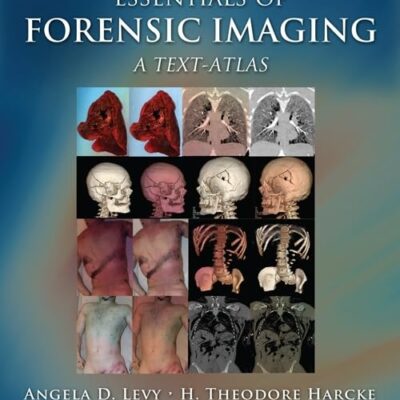 Essentials Of Forensic Imaging A Text Atlas (Hb 2011)
