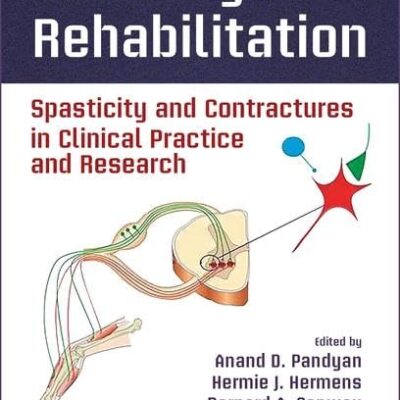 NEUROLOGICAL REHABILITATION SPASTICITY AND CONTRACTURES IN CLINICAL PRACTICE AND RESEARCH (HB 2018)