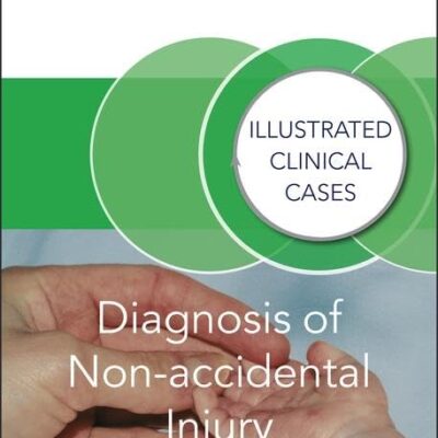 Diagnosis of Non-accidental Injury: Illustrated Clinical Cases