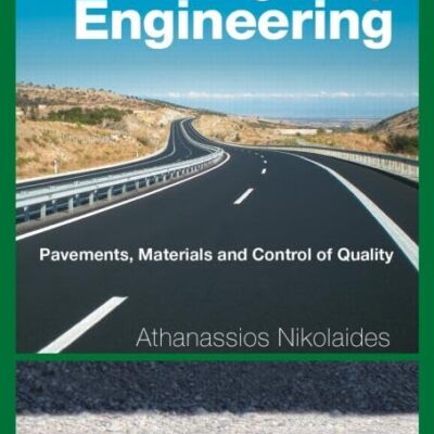 HIGHWAY ENGINEERING PAVEMENTS MATERIALS AND CONTROL OF QUALITY (HB 2015)