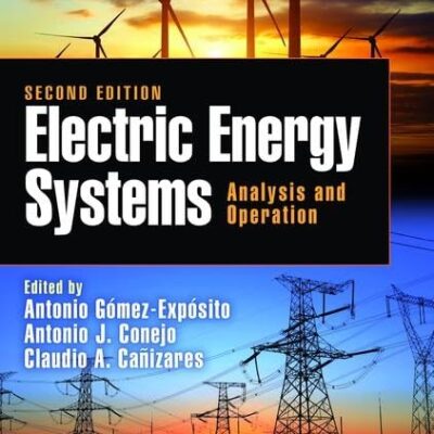 Electric Energy Systems: Analysis and Operation (Electric Power Engineering Series)