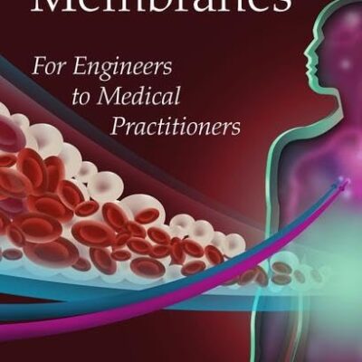 HEMODIALYSIS MEMBRANES FOR ENGINERS TO MEDICAL PRACTITIONERS (HB 2017)