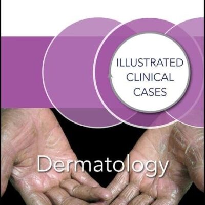 Dermatology Illustrated Clinical Cases (Pb 2017)