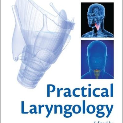 PRACTICAL LARYNGOLOGY (PB 2016)