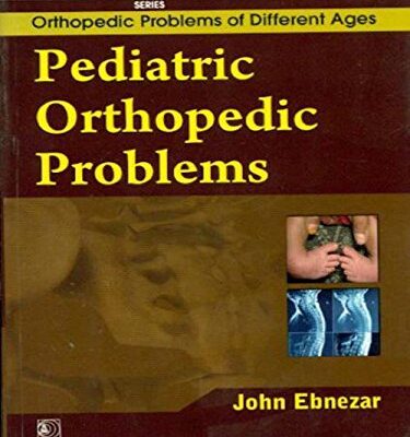 PEDIATRIC ORTHOPEDIC PROBLEMS (HANDBOOKS IN ORTHOPEDICS AND FRACTURES SERIES