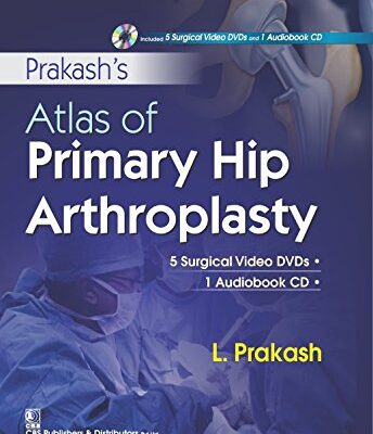 ATLAS OF PRIMARY HIP ARTHROPLASTY 5 SURGICAL VIDEO DVDS 1 AUDIOBOOK CD (HB 2017)