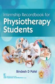 Internship Recordbook for Physiotherapy Students (PB-2023) [Paperback] Bindesh D Patel