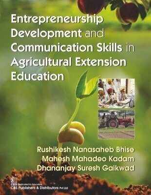 ENTREPRENEURSHIP DEVELOPMENT AND COMMUNICATION SKILLS IN AGRICULTURAL EXTENSION EDUCATION (PB 2018)