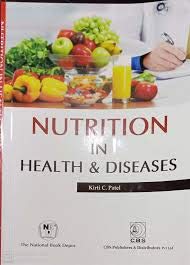 NUTRITION IN HEALTH AND DISEASES (PB 2020) [Paperback] PATEL K.C.