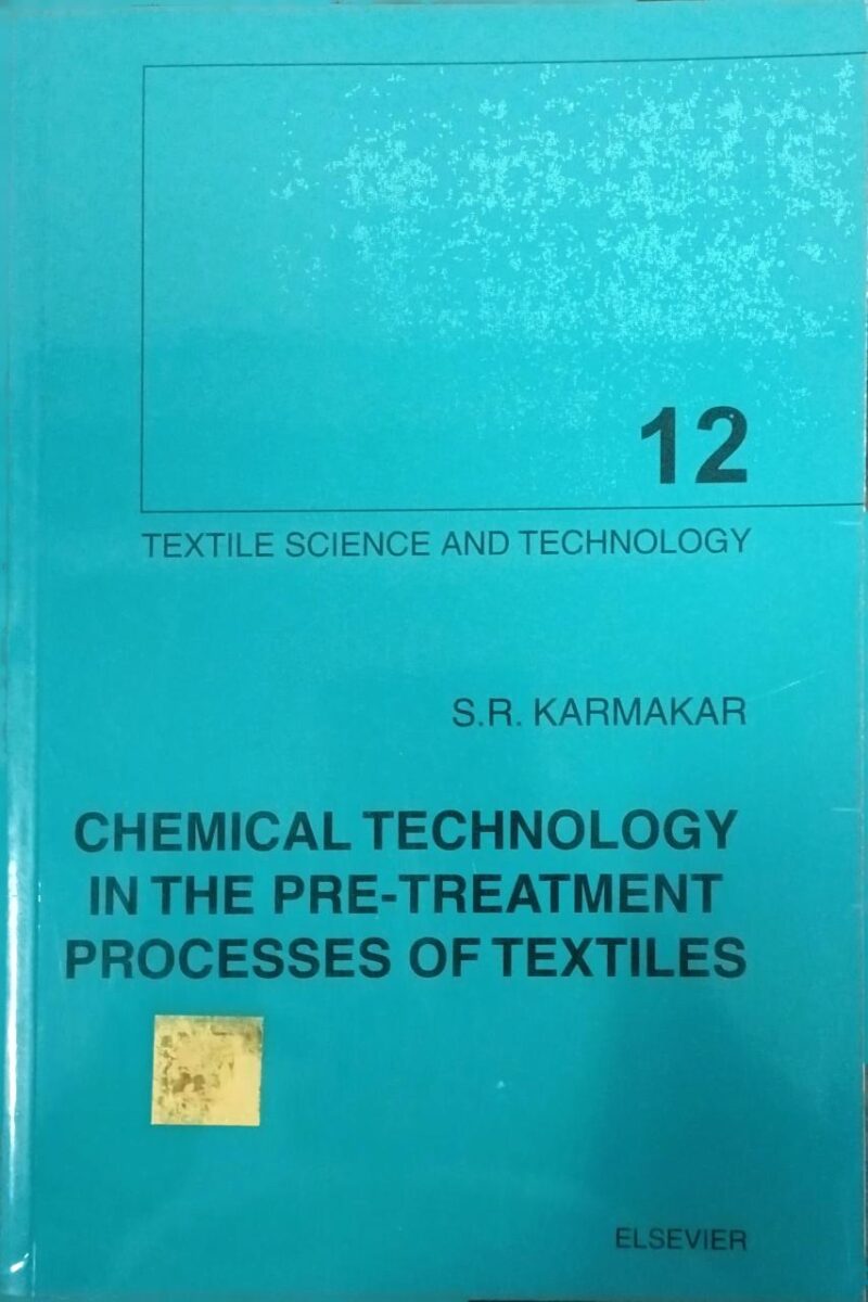 Chemical Technology In The Pre-Treatment Processes Of Textiles: Textile Science & Technology 12