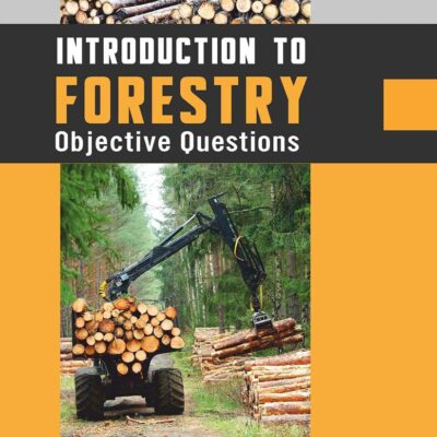 Introduction to Forestry: Objective Questions (9789390384617)