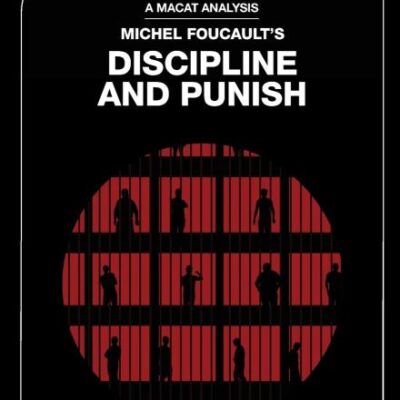 An Analysis of Michel Foucault's: Discipline and Punish