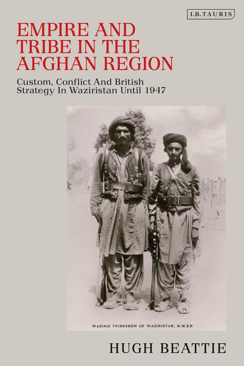 Empire and Tribe in the Afghan Frontier Region: Custom