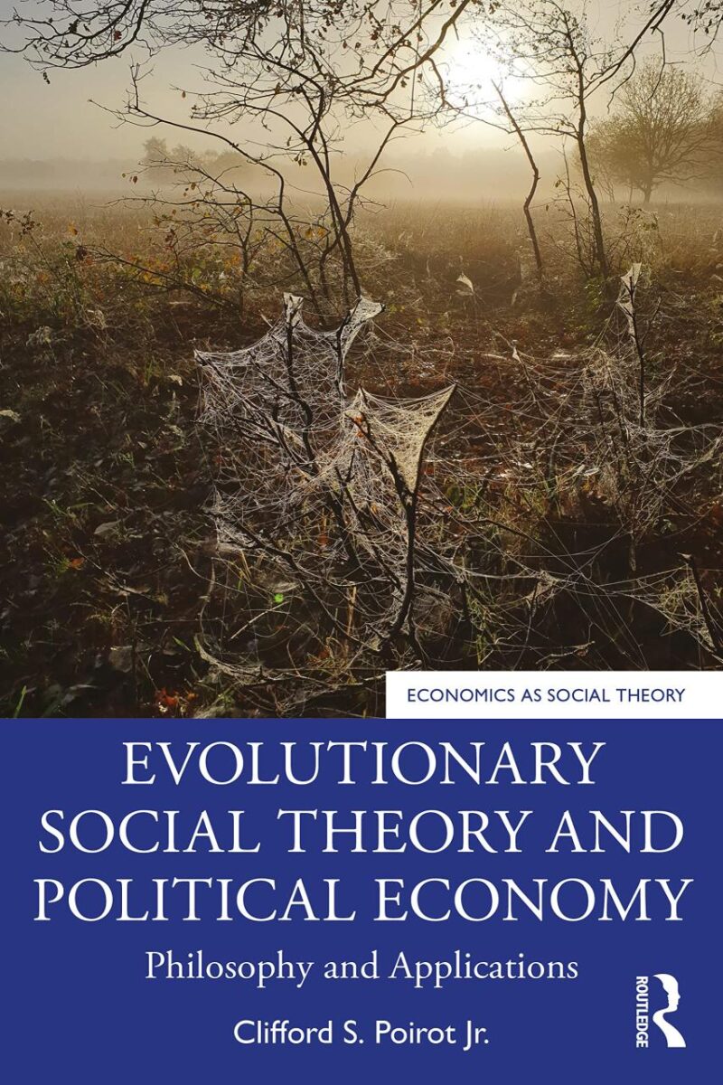 Evolutionary Social Theory and Political Economy: Philosophy and Applications (Economics as Social Theory)