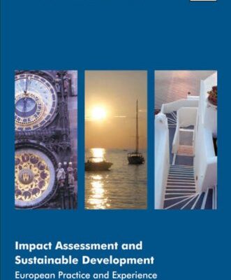 Impact Assessment and Sustainable Development: European Practice and Experience (Evaluating Sustainable Development series)