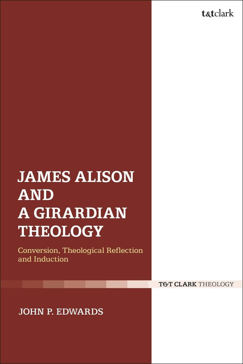 James Alison and a Girardian Theology: Conversion