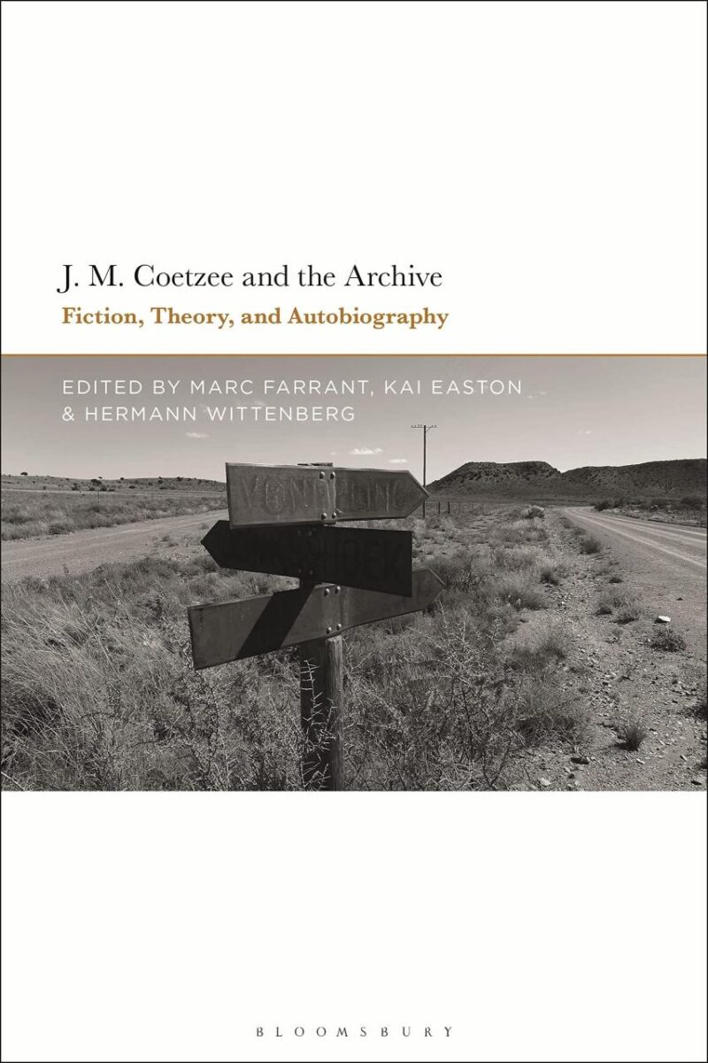 J.M. Coetzee and the Archive: Fiction