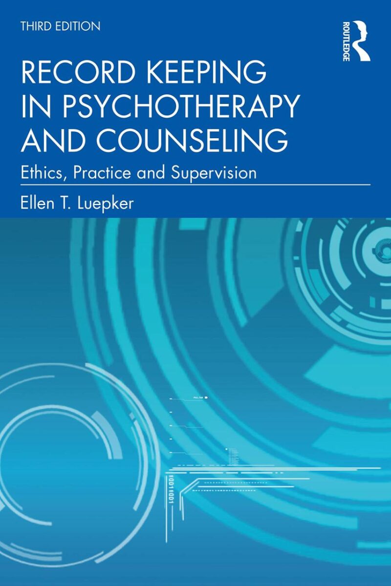 RECORD KEEPING IN PSYCHOTHERAPY AND COUNSELING: Ethics