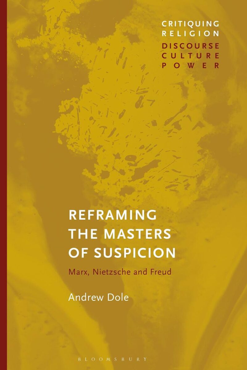 Reframing the Masters of Suspicion: Marx