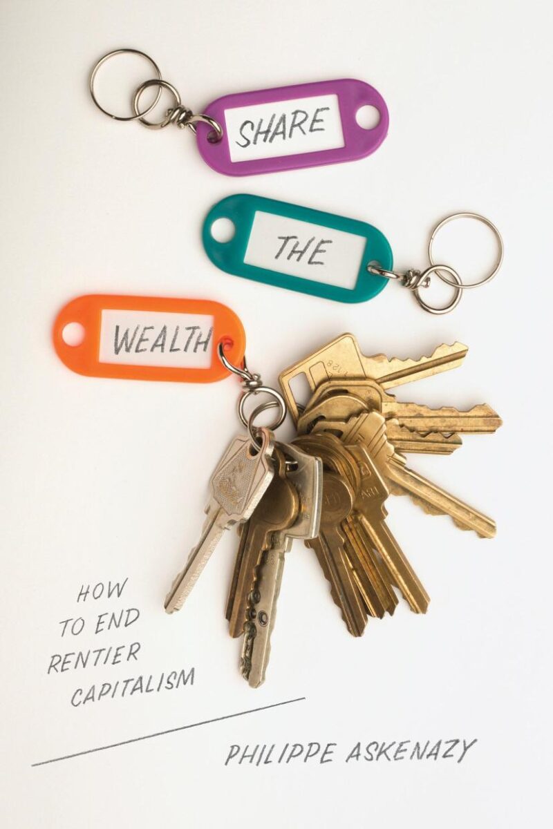 Share The Wealth: How To End Rentier Capitalism