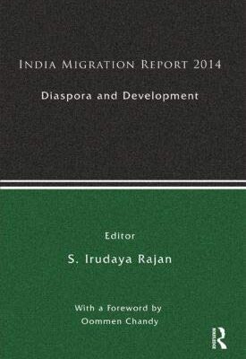 Indian Migration Report 2014: Diaspora and Development