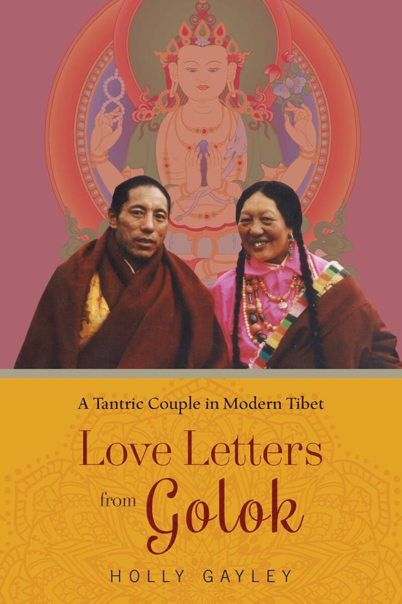 Love letters from Golok: A Tantric Couple in Modern Tibet