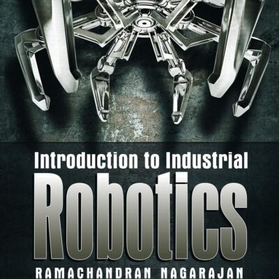 INTRODUCTION TO INDUSTRIAL ROBOTICS