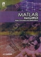 Matlab : Demystified Basic Concepts And Applications