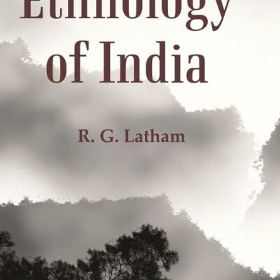 Ethnology of India [Hardcover]