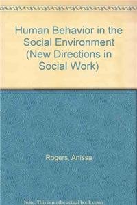 Human Behavior in the Social Environment (Second Edition) (New Directions in Social Work)