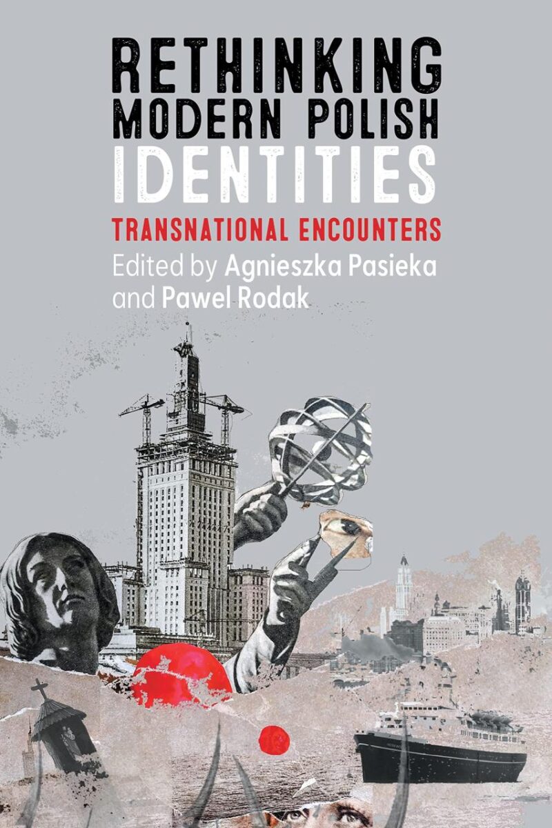 Rethinking Modern Polish Identities: Transnational Encounters: 30 (Rochester Studies in East and Central Europe)