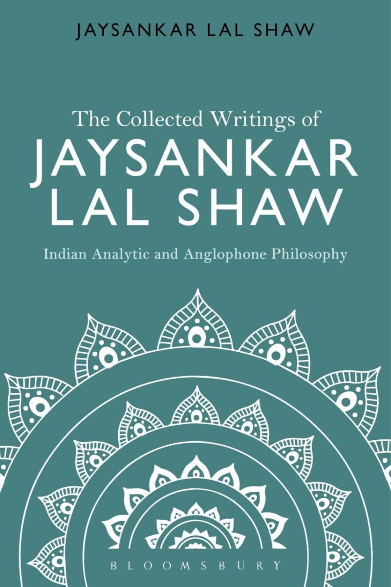 The Collected Writings of Jaysakar Lal Shaw: Indian Analytic and Anglophone Philosophy