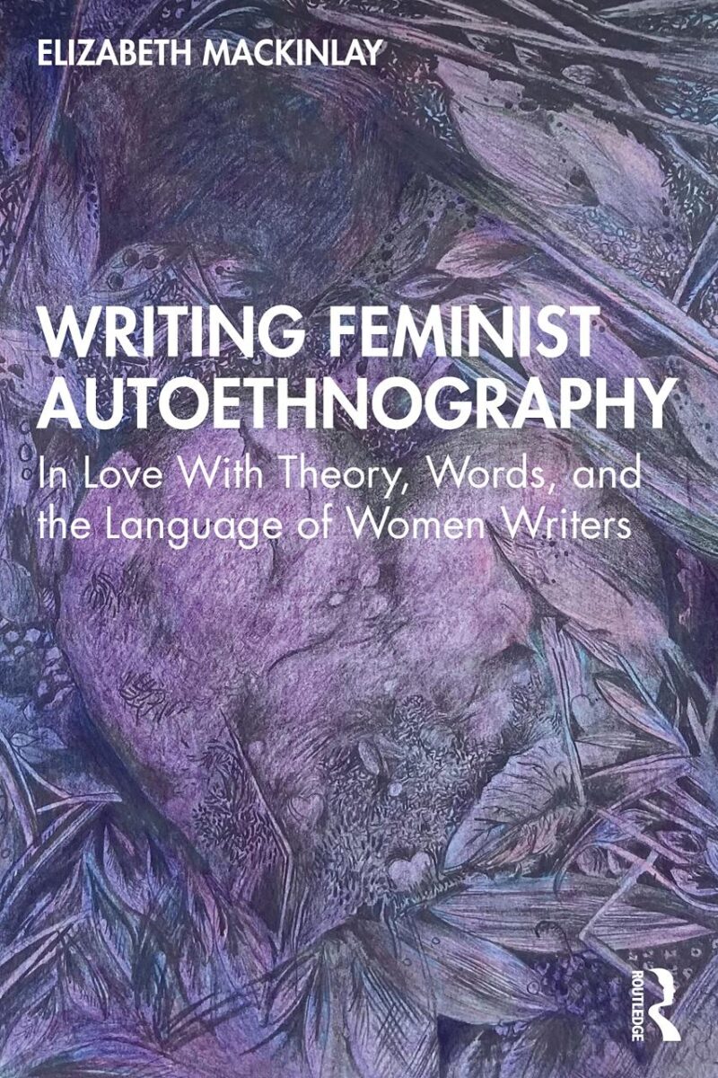 Writing Feminist Autoethnography: In Love With Theory