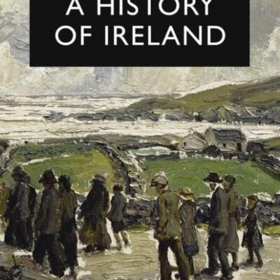 A History of Ireland (Palgrave Essential Histories Series)