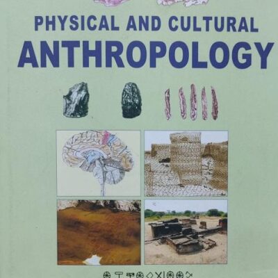 Physical and Cultural Anthropology