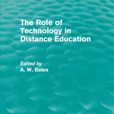 The Role of Technology in Distance Education (Routledge Revivals)