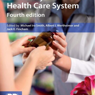 PHARMACY AND THE US HEALTH CARE SYSTEM