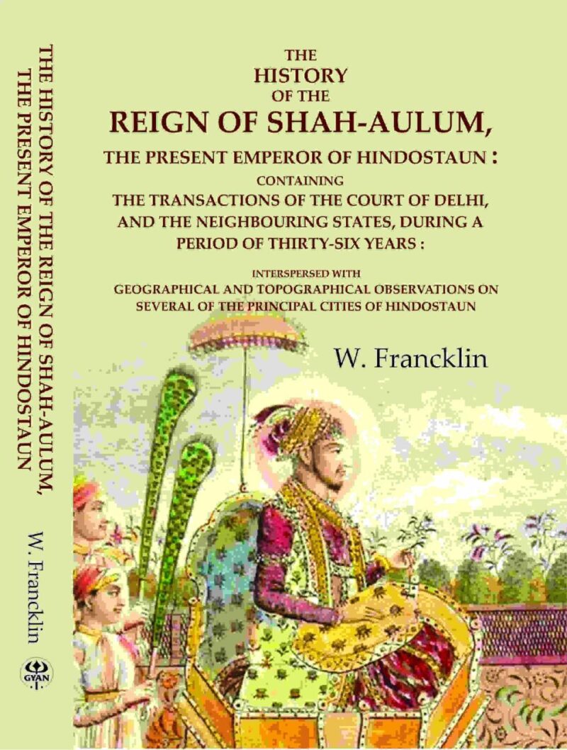 The History of the Reign of Shah-Aulum